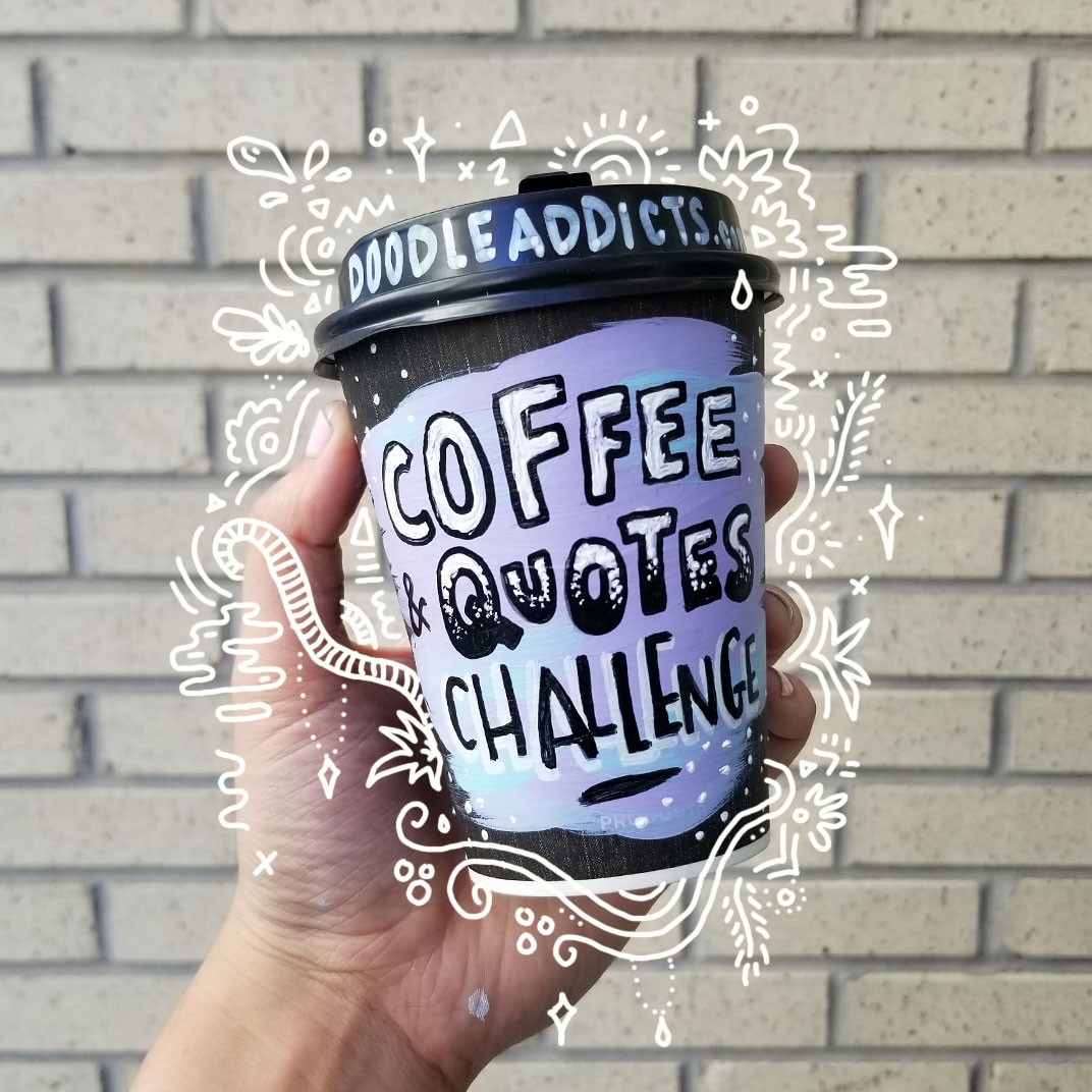 Now Accepting Submissions: Coffee & Quotes Challenge - Doodlers Anonymous